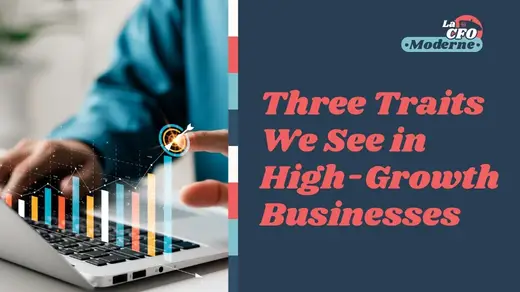 A marketing graphic titled Three Traits We See in High-Growth Businesses, featuring a professional analyzing financial growth charts on a laptop.